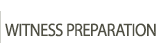 WITNESS PREPARATION