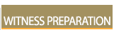 WITNESS PREPARATION